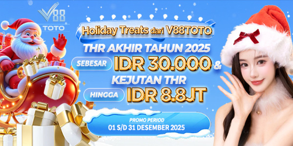 V88TOTO Promo THR Akhir Tahun 2025 Sebesar IDR 30.000  & Kejutan THR Hingga IDR 8.8JT